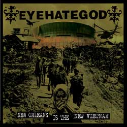 EYEHATEGOD-New-Orleans-Is-The-New-Vietnam-singolo-2012