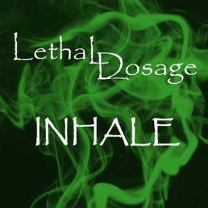 lethaldosage_inhale