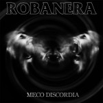 Robanera Meco Discordia 2014