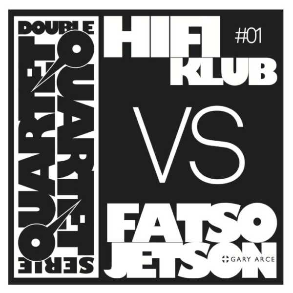 hifiklub-vs-fatso-jetson-gary-arce-double-quartet-serie-vol-1-700