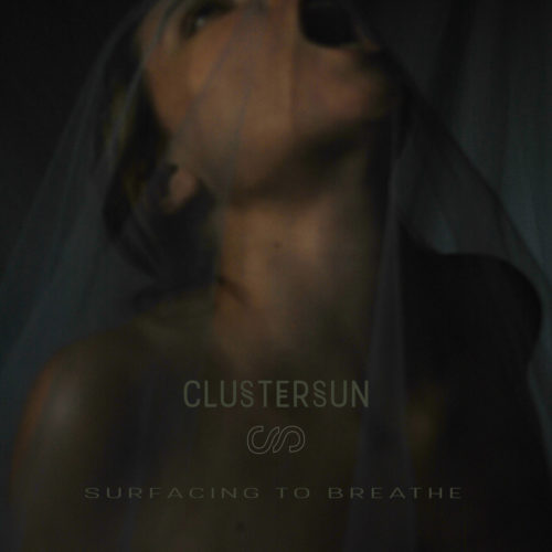 Clustersun – Surfacing to Breathe