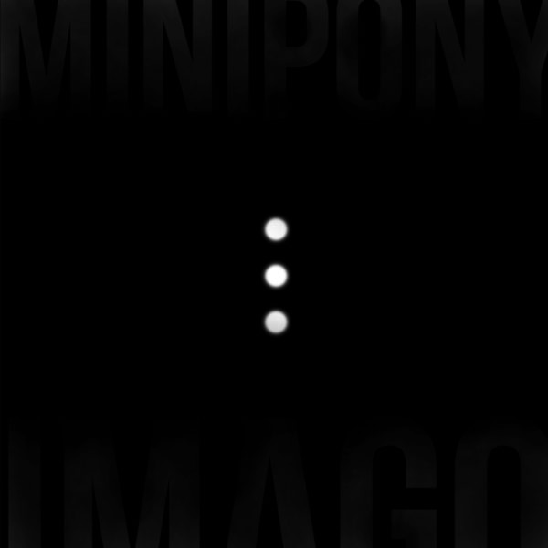 Minipony – Imago