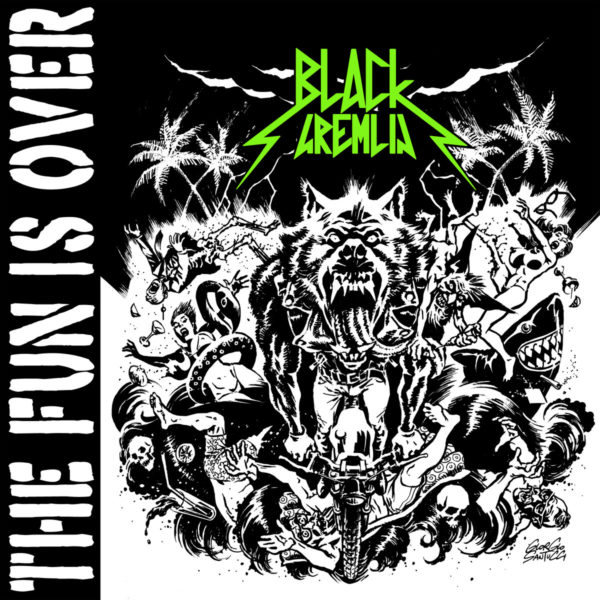 black gremlin – the fun is over