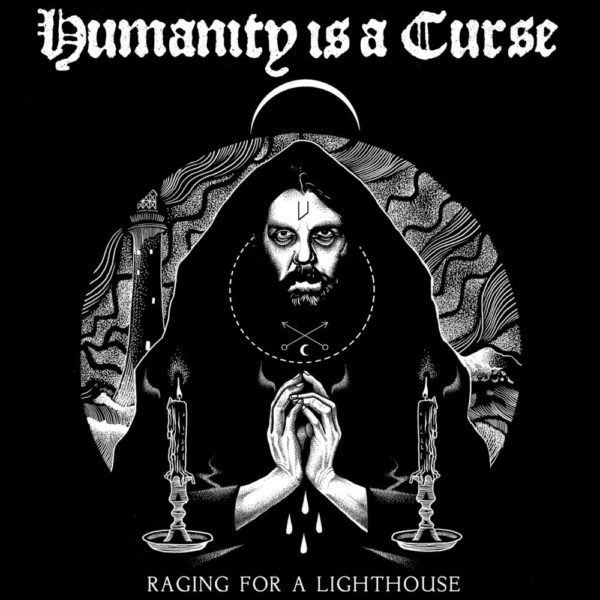 Humanity is a curse – Raging for a lighthouse