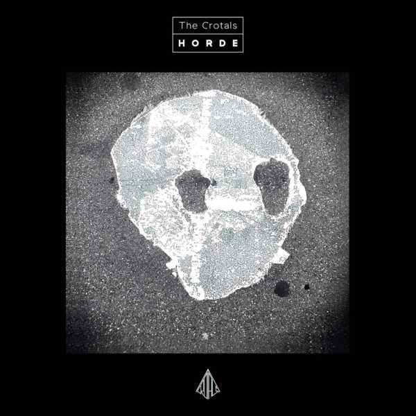 The Crotals – Horde