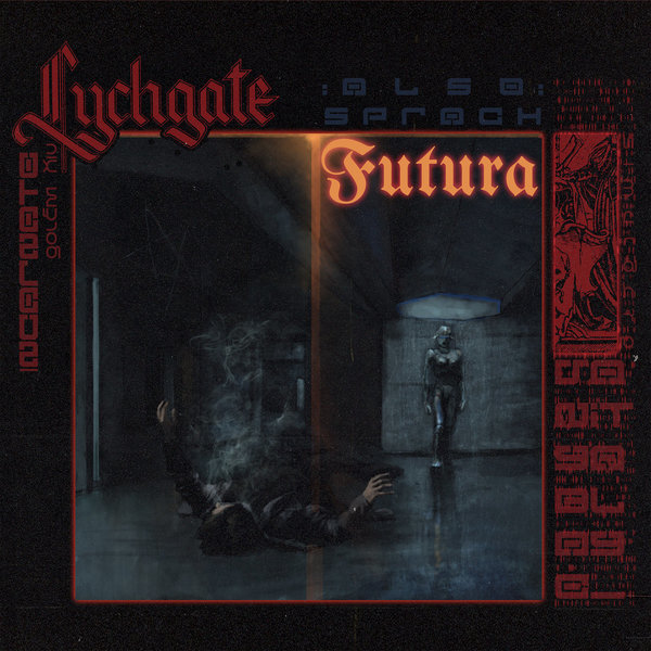 Lychgate – Also Sprach Futura