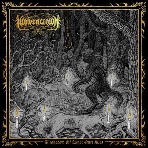 Wolvencrown – A Shadow Of What Once Was cover artwork