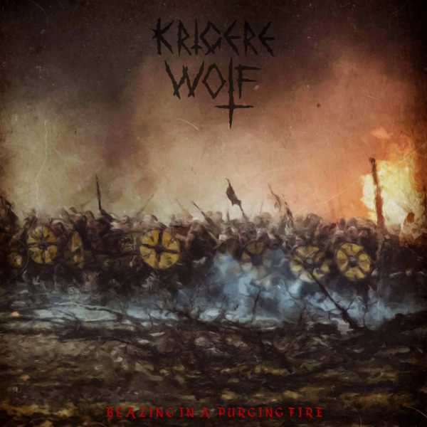 Krigere Wolf – Blazing In A Purging Fire artwork (minimized)
