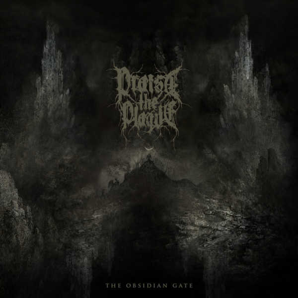 Praise the Plague – The Obsidian Gate