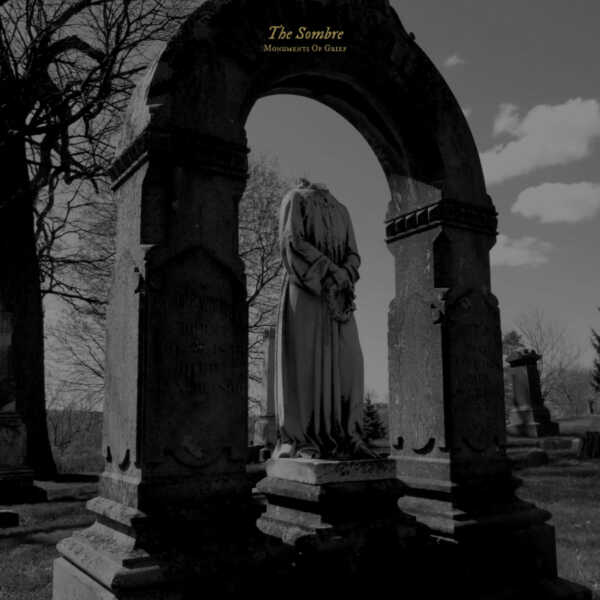 The Sombre – Monuments of Grief