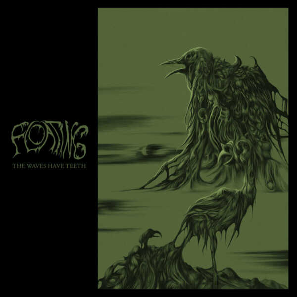 Floating – The Waves Have Teeth