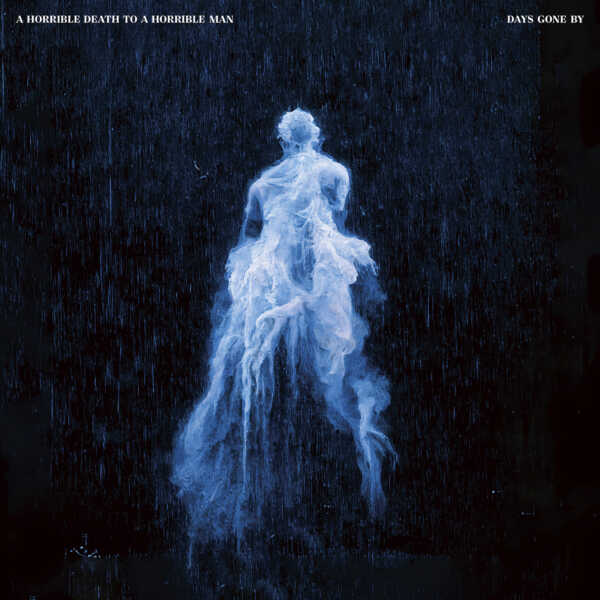 cover A HORRIBLE DEATH TO A HORRIBLE MAN – Days Gone By