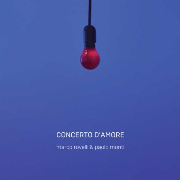 Marco Rovelli _ Paolo Monti_Concerto d_amore